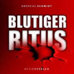 Blutiger Ritus - Schmidt, Andreas