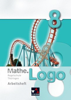 Mathe.Logo 8 Regelschule Thüringen Arbeitsheft - Beyer, Dagmar;Etzold, Heiko;Graf, Daniel;Kleine, Michael