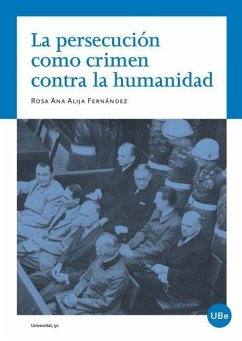 La persecución como crimen contra la humanidad - Alija Fernández, Rosa Ana