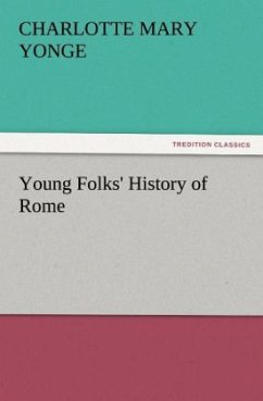Young Folks' History of Rome - Yonge, Charlotte Mary