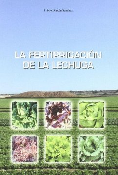 La fertirrigación de la lechuga - Rincón Sánchez, Luis Fernando