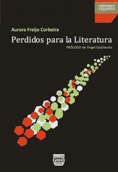 Perdidos para la literatura - Freijo Corbeira, Aurora; Gabilondo Pujol, Ángel