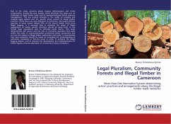 Legal Pluralism, Community Forests and Illegal Timber in Cameroon