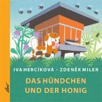 Das Hündchen und der Honig Das Hündchen und der Honig