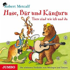 Hase, Bär und Känguru - Tiere sind wie ich und du - Metcalf, Robert