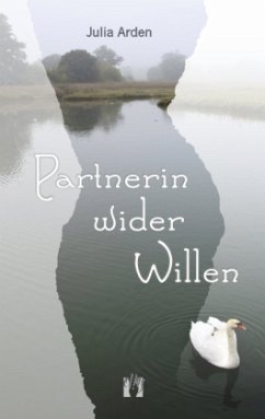 Partnerin wider Willen - Arden, Julia