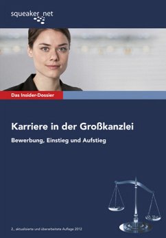 Das Insider-Dossier: Karriere in der Großkanzlei: Bewerbung, Einstieg und Aufstieg - Menden, Stefan