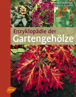 Enzyklopädie der Gartengehölze - Bärtels, Andreas;Schmidt, Peter A.