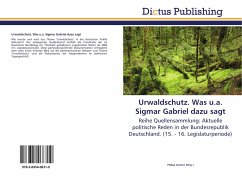 Urwaldschutz. Was u.a. Sigmar Gabriel dazu sagt