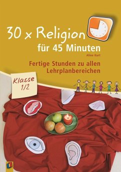 30 x Religion für 45 Minuten Klasse 1/2 - Kurt, Aline