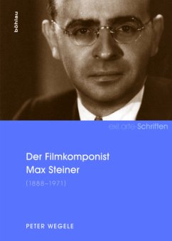 Der Filmkomponist Max Steiner (1888-1971) - Wegele, Peter