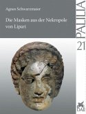 Die Masken aus der Nekropole von Lipari