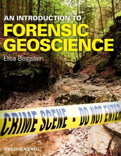 An Introduction to Forensic Geoscience - Bergslien, Elisa