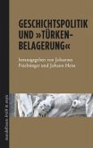 Geschichtspolitik und 'Türkenbelagerung'