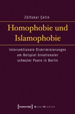 Homophobie und Islamophobie - Çetin, Zülfukar