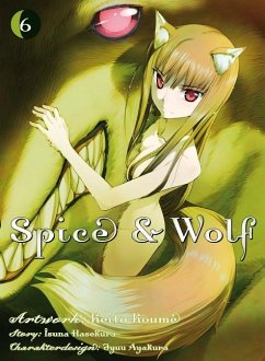 Spice & Wolf Bd.6 - Hasekura, Isuna;Koume, Keito