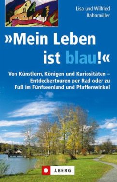 'Mein Leben ist blau' - Bahnmüller, Lisa; Bahnmüller, Wilfried