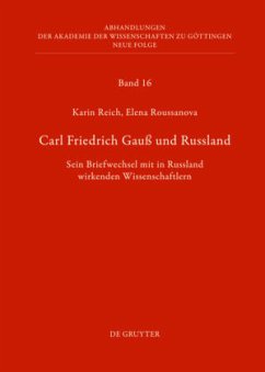 Carl Friedrich Gauß und Russland - Reich, Karin;Roussanova, Elena