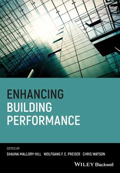 Enhancing Building Performance - Mallory-Hill, Shauna; Preiser, Wolfgang F. E.; Watson, Christopher G.