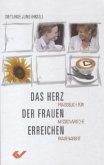 Das Herz der Frauen erreichen Das Herz der Frauen erreichen