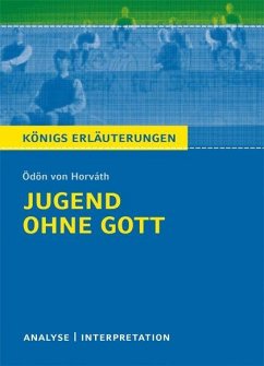 Jugend ohne Gott von Ödön von Horváth. Textanalyse und Interpretation - Horváth, Ödön von