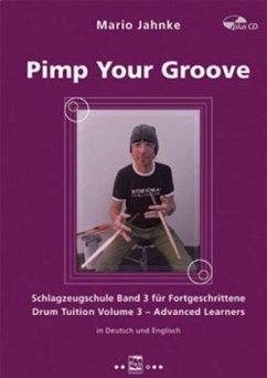 Pimp your Groove, Schlagzeugschule Band 3 für FortgeschritteneDrum Tuition Volume 3 - Advanced Learners, dt./engl., m. 1 Audio-CD - Jahnke, Mario