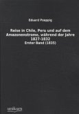 Reise in Chile, Peru und auf dem Amazonenstrome, während der Jahre 1827-1832