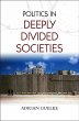 Politics in Deeply Divided Societies - Bild 1