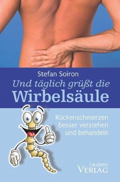 Und täglich grüßt die Wirbelsäule - Soiron, Stefan