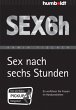 Sex nach sechs Stunden - Bild 1