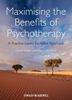 Maximising the Benefits of Psychotherapy - Green, David; Latchford, Gary