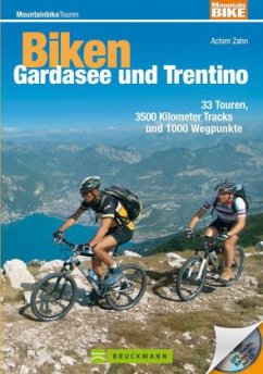 Biken Gardasee und Trentino, m. CD-ROM - Zahn, Achim