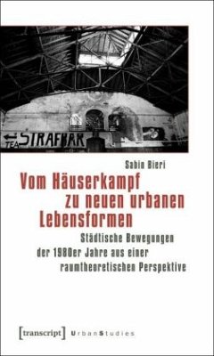 Vom Häuserkampf zu neuen urbanen Lebensformen - Bieri, Sabin