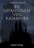 Die Gefangenen von Kasadevra