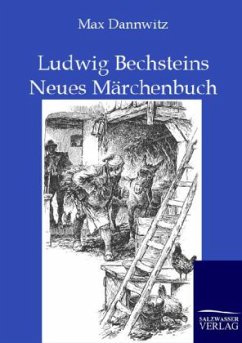 Ludwig Bechsteins Neues Märchenbuch - Bechstein, Ludwig