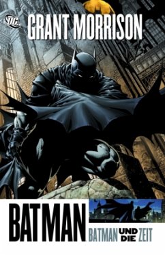 Batman und die Zeit - Morrison, Grant