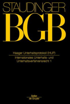 Haager Unterhaltsprotokoll / J. von Staudingers Kommentar zum Bürgerlichen Gesetzbuch mit Einführungsgesetz und Nebengesetzen. Einführungsgesetz zum EGBGB, Internationales Privatrech, EGBGB/IPR