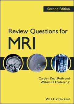 Review Questions for MRI - Kaut Roth, Carolyn; Faulkner, William H.