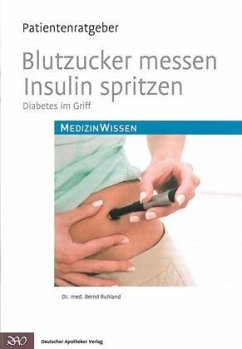 Blutzucker messen, Insulin spritzen - Ruhland, Bernd