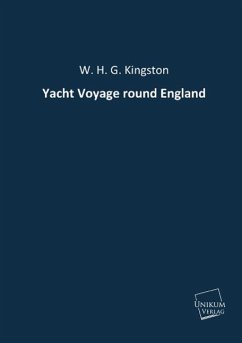Yacht Voyage round England - Kingston, William H. G.