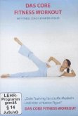 Das Core Fitness Workout - Straffe Muskeln und eine schlanke Figur Das Core Fitness Workout - Straffe Muskeln und eine schlanke Figur