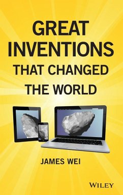 Great Inventions that Changed the World - Wei, James