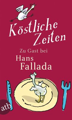 Köstliche Zeiten - Fallada, Hans