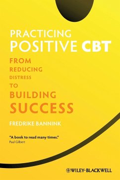 Practicing Positive CBT - Bannink, Fredrike