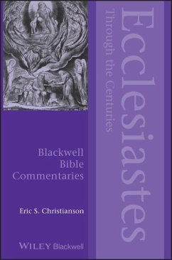 Ecclesiastes Through the Centuries - Christianson, Eric S.