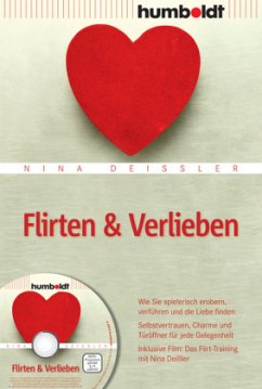 Flirten & Verlieben, m. DVD - Deißler, Nina