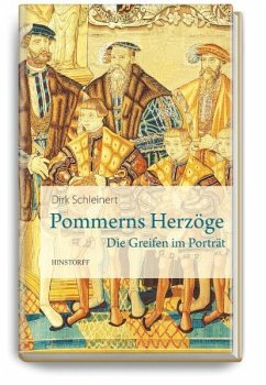Pommerns Herzöge - Schleinert, Dirk
