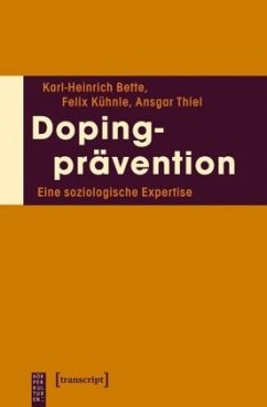 Dopingprävention - Bette, Karl-Heinrich; Kühnle, Felix; Thiel, Ansgar