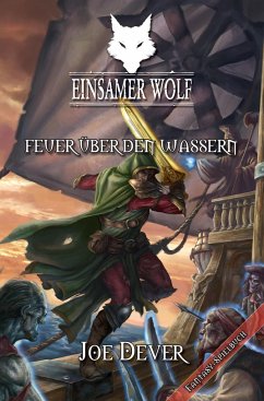 Feuer über den Wassern / Einsamer Wolf Bd.2 - Dever, Joe