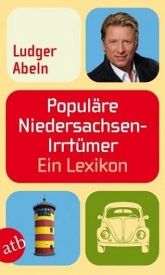 Populäre Niedersachsen-Irrtümer - Abeln, Ludger